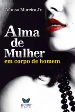Livro Alma De Mulher Em Corpo De Homem - Resumo, Resenha, PDF, etc.