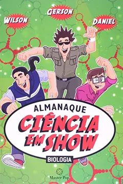 Capa do livro Almanaque Ciência em Show Biologia
