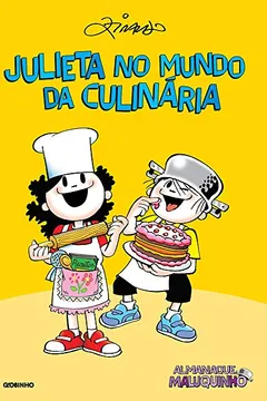 Livro Almanaque Maluquinho Julieta no Mundo da Culinária - Resumo, Resenha, PDF, etc.