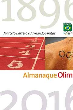 Livro Almanaque Olímpico. Tudo o que Você Precisa Saber Sobre Esportes e Jogos Olímpicos - Resumo, Resenha, PDF, etc.