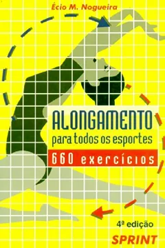 Livro Alongamento Para Todos Os Esportes - Resumo, Resenha, PDF, etc.