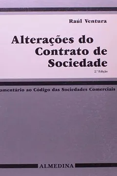 Capa do livro Alteracoes Do Contrato De Sociedade Comentario Ao Codigo Das Sociedades Comerciais
