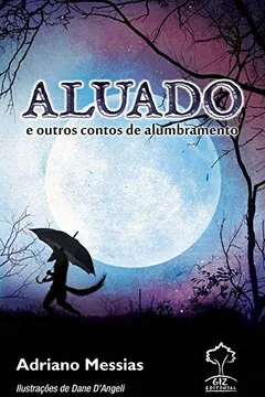 Livro Aluado E Outros Contos De Alumbramento - Resumo, Resenha, PDF, etc.