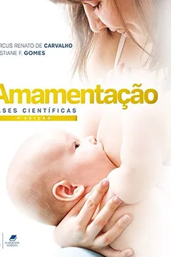Capa do livro Amamentação. Bases Científicas