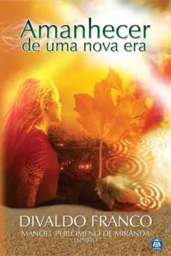 Livro Amanhecer de Uma Nova Era - Resumo, Resenha, PDF, etc.