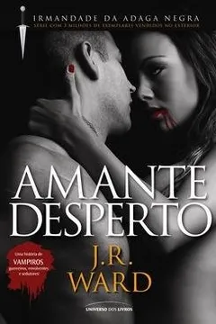 Livro Amante Desperto (Col. : Irmandade Da Adaga Negra) (Em Portugues Do Brasil) - Resumo, Resenha, PDF, etc.