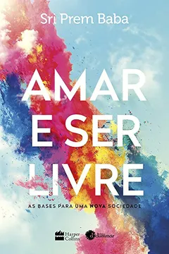 Livro Amar e Ser Livre - Resumo, Resenha, PDF, etc.