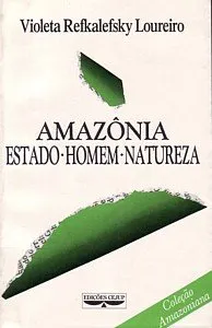 Capa do livro Amazonia - Estado  Homem  Natureza
