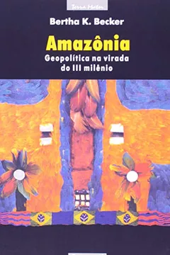 Livro Amazônia - Geopolitica Na Virada Do III Milênio - Resumo, Resenha, PDF, etc.