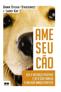 Livro Ame Seu Cão - Resumo, Resenha, PDF, etc.