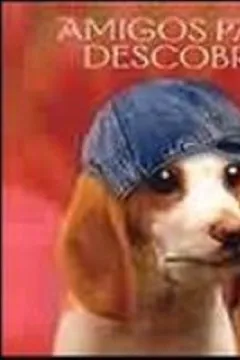 Livro Amigos Para Descobrir - Resumo, Resenha, PDF, etc.