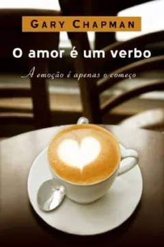 Livro Amor e Um Verbo - Resumo, Resenha, PDF, etc.