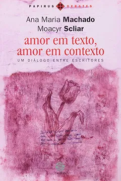 Livro Amor em Texto, Amor em Contexto. Um Diálogo Entre Escritores - Resumo, Resenha, PDF, etc.