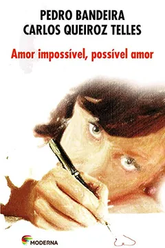Livro Amor Impossível, Possível Amor - Resumo, Resenha, PDF, etc.