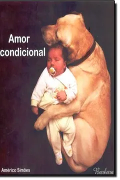 Livro Amor Incondicional - Resumo, Resenha, PDF, etc.
