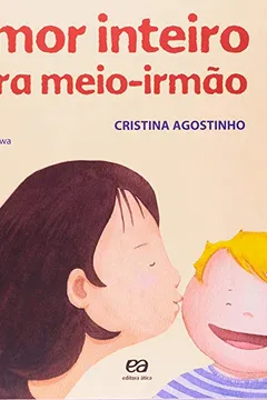 Livro Amor Inteiro Para Meio- Irmão - Coleção Boi Voador - Resumo, Resenha, PDF, etc.