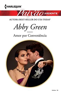 Livro Amor por Conveniência - Coleção Paixão Ardente 18 - Resumo, Resenha, PDF, etc.