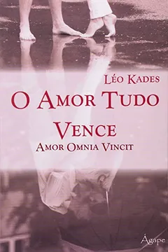 Livro Amor Tudo Vence, O - Amor Omnia Vincit - Resumo, Resenha, PDF, etc.
