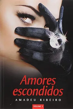 Livro Amores Escondidos - Volume 3 - Resumo, Resenha, PDF, etc.