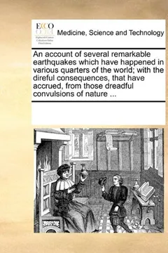 Livro An  Account of Several Remarkable Earthquakes Which Have Happened in Various Quarters of the World; With the Direful Consequences, That Have Accrued, - Resumo, Resenha, PDF, etc.