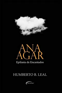 Livro Ana Agar. Epifania de Encantados - Resumo, Resenha, PDF, etc.