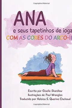 Capa do livro Ana E Seus Tapetinhos de Ioga Com as Cores Do Arco-Iris