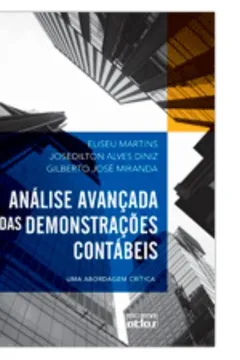 Capa do livro Análise Avançada das Demonstrações Contábeis. Uma Abordagem Crítica
