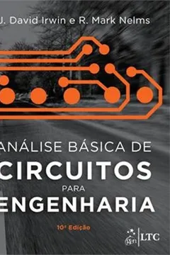Livro Análise Básica de Circuitos Para Engenharia - Resumo, Resenha, PDF, etc.