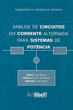 Livro Análise de Circuitos em Corrente Alternada Para Sistemas de Potência - Resumo, Resenha, PDF, etc.