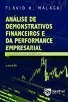 Livro Análise De Demonstrativos Financeiros E Da Performance Empresarial - Para Empresas Não Financeira - 3º edição 2018 - Resumo, Resenha, PDF, etc.