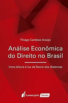 Livro Análise Econômica do Direito no Brasil - Resumo, Resenha, PDF, etc.