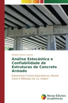 Livro Análise Estocástica e Confiabilidade de Estruturas de Concreto Armado: Elementos Finitos Estocásticos, Monte Carlo e Métodos de 1a. ordem - Resumo, Resenha, PDF, etc.