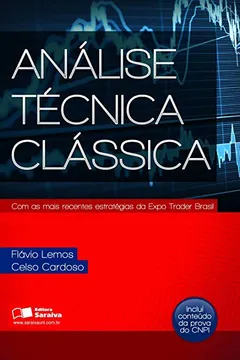 Livro Análise Técnica Clássica. Com as Mais Recentes Estratégias da Expo Trader Brasil - Resumo, Resenha, PDF, etc.