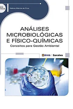 Livro Análises Microbiológicas e Físico-químicas - Resumo, Resenha, PDF, etc.