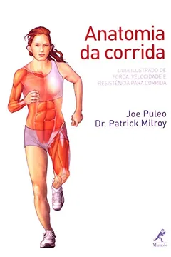 Livro Anatomia da Corrida - Resumo, Resenha, PDF, etc.