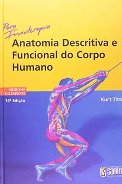 Livro Anatomia Descritiva e Funcional do Corpo Humano - Resumo, Resenha, PDF, etc.