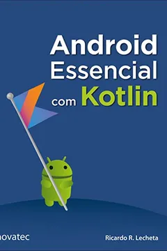 Livro Android Essencial com Kotlin - Resumo, Resenha, PDF, etc.