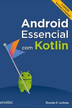 Livro Android Essencial com Kotlin - Resumo, Resenha, PDF, etc.