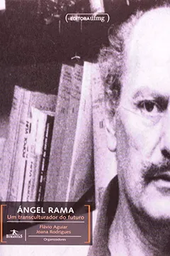 Livro Ángel Rama. Um Transculturador do Futuro - Resumo, Resenha, PDF, etc.
