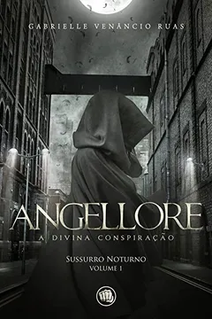 Livro Angellore - A Divina Conspiraçao - Resumo, Resenha, PDF, etc.