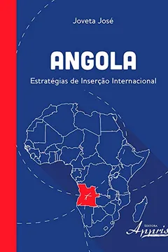 Livro Angola. Estratégias de Inserção Internacional - Resumo, Resenha, PDF, etc.