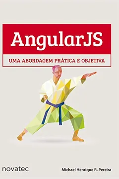 Livro AngularJS. Uma Abordagem Prática e Objetiva - Resumo, Resenha, PDF, etc.