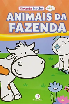 Livro Animais da Fazenda - Coleção Ciranda Escolar Baby - Resumo, Resenha, PDF, etc.