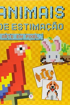 Livro Animais de Estimação - Coleção Arte e Pixel - Resumo, Resenha, PDF, etc.