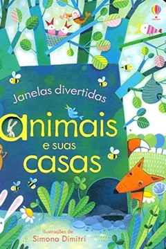 Livro Animais e Suas Casas. Janelas Divertidas - Resumo, Resenha, PDF, etc.