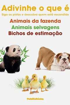 Livro Animais na Fazenda + Animais Selvagens + Bichos de Estimação - Caixa Adivinhe o que É 2 - Resumo, Resenha, PDF, etc.