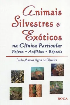 Livro Animais Silvestres E Exóticos Na Clínica Particular - Resumo, Resenha, PDF, etc.
