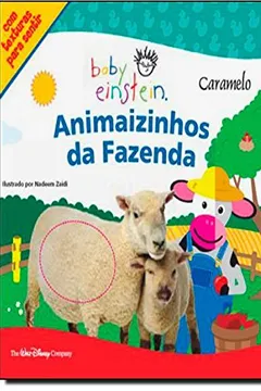 Livro Animaizinhos da Fazenda. Com Texturas Para Sentir - Coleção Baby Einstein - Resumo, Resenha, PDF, etc.