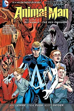 Livro Animal Man Vol. 3: Rotworld: The Red Kingdom (the New 52) - Resumo, Resenha, PDF, etc.