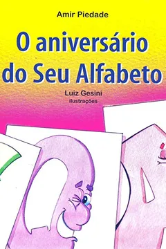 Livro Aniversário do Seu Alfabeto - Resumo, Resenha, PDF, etc.